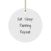 Funny Painting Gifts for Friends - Eat. Sleep. Painting. Repeat. Christmas Circle Ornament, Gifts from Friends, for Painting Enthusiasts - Image 1